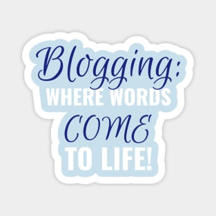 Bloggers make words come to life Magnet