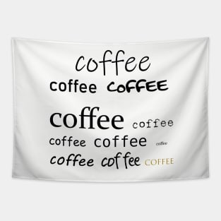 Coffee, coffee, coffee Tapestry