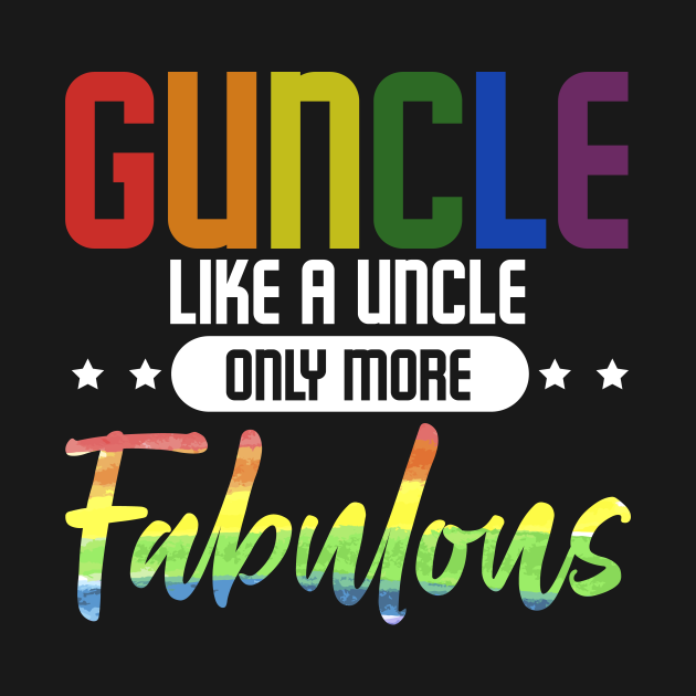 Disover Guncle Like Uncle Only Fabulous Gay Funcle - Uncle - T-Shirt