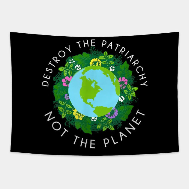 Destroy the patriarchy not the planet Tapestry by sevalyilmazardal