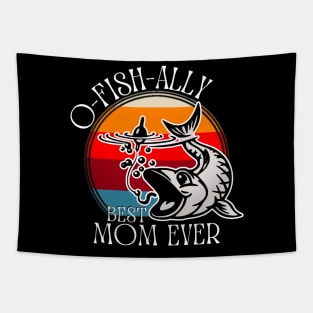 O-Fish-Ally Best Mom Ever Tapestry