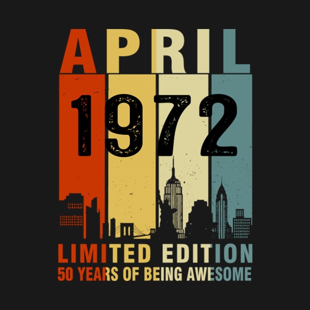 April 1972 Limited Edition 50 Years Of Being Awesome by tasmarashad