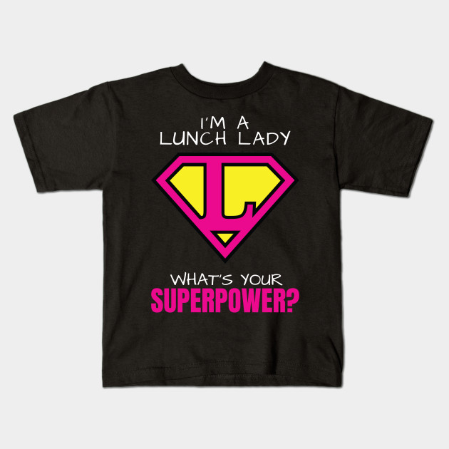 lunch lady superhero shirt