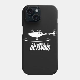 Id rather be RC Flying Phone Case