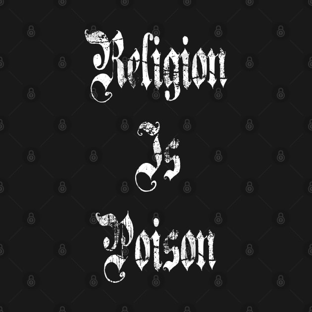 Religion Is Poison by jverdi28