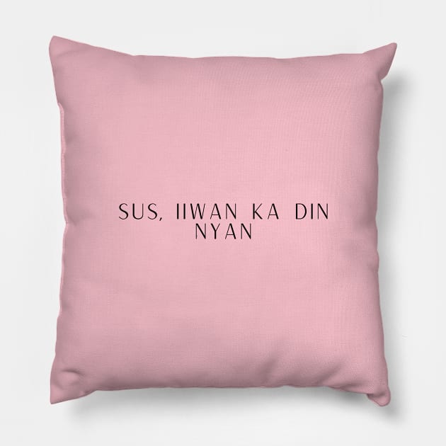 Pinay Tagalog relationship statement Pillow by CatheBelan