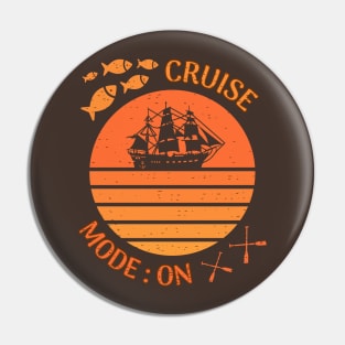 Cruise Mode On Vacation Ship Sail Sea Sailboat Pin