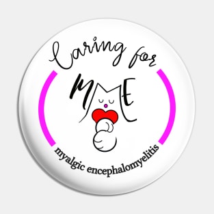 CARING FOR ME FUCHSIA MYALGIC ENCEPHALOMYELITIS CFS CHRONIC ILLNESS AWARENESS Pin