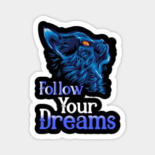 Follow Your Dreams Magnet