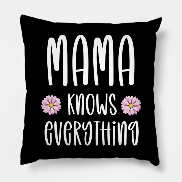 Mama knows everything funny mom gift Pillow by DonVector