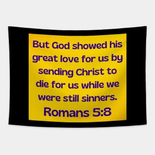 Bible Verse Romans 5:8 Tapestry