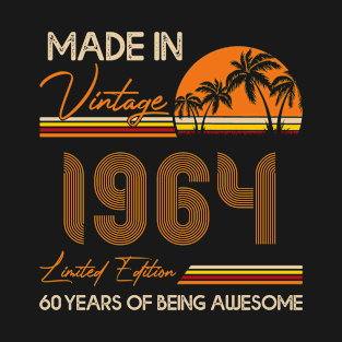 D4641964 Made In Vintage 1964 Limited Edition 60 Being Awesome T-Shirt