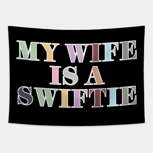 My Wife Is A Swiftie Tapestry by Likeable Design