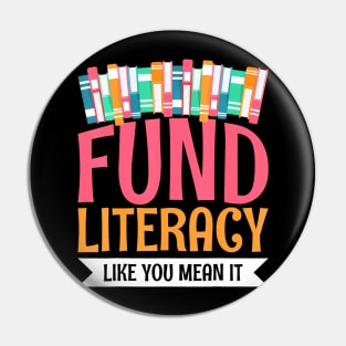 Fund Literacy Like You Mean It Pin