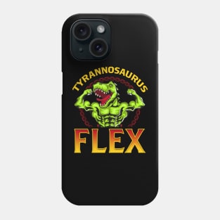 Tyrannosaurus Flex Funny Gym Workout Pun T-Rex Phone Case