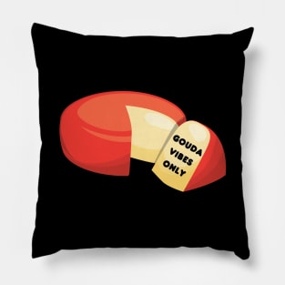 Gouda Vibes | Good Vibes Gouda Pun Pillow