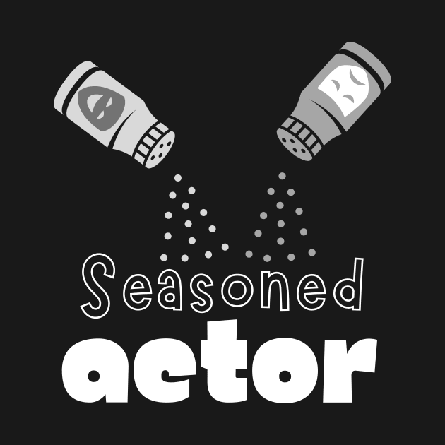 Seasoned Actor by WearablePSA