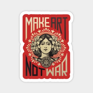MAKE ART, NOT WAR Magnet