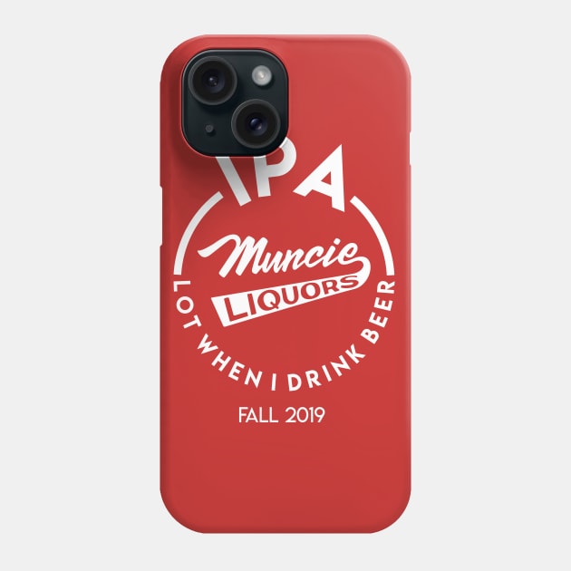 Muncie Liquors Phone Case by MoustacheRoboto