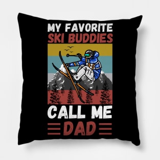 My Favorite Ski Buddies Call Me Dad, Ski Dad Father’s Day Pillow