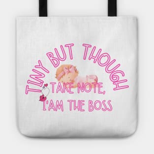 Tiny but though, take note, Im the boss Baby Tote