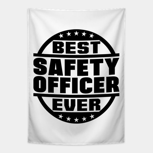 Best Safety Officer Ever Tapestry by colorsplash