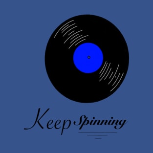 Vinyl Record - Keep Spinning T-Shirt