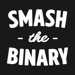 Smash the Binary T-Shirt