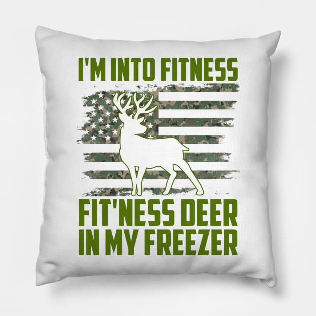 Hunting I'm Into Fitness Fit'ness Deer In My Freezer Pillow by artbooming