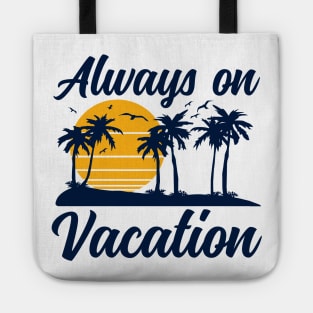 Always on Vacation Tote