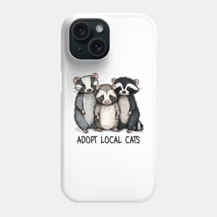 Adopt Local Cats Funny Animals Phone Case