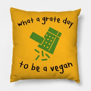 Grate Day to be a Vegan Funny Pun Pillow