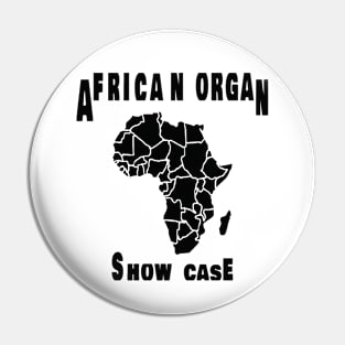 African Organ Show Case Pin