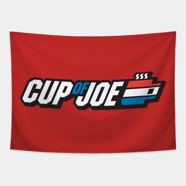Cup of GI JOE coffee Tapestry by stayfrostybro