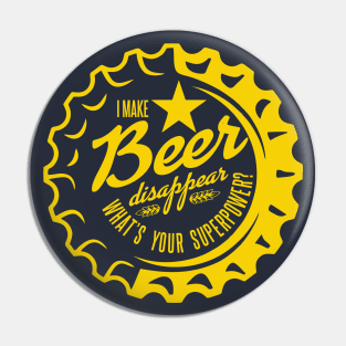 I make Beer Disappear Pin