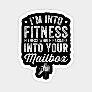 I'm into fitness whole package into your mailbox Magnet