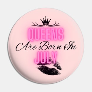 Queens are born in July - Quote Pin