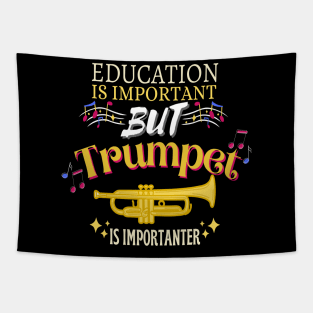 Education is important but trumpet is importanter Tapestry