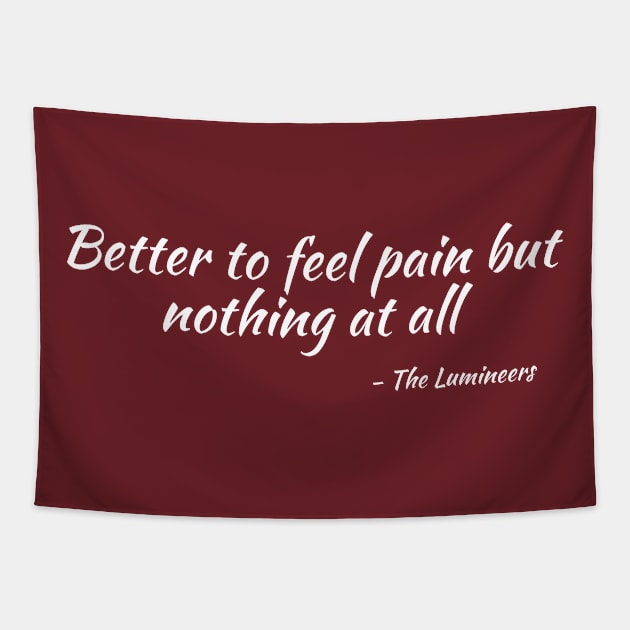 Better Feel to Pain Tapestry by Joe_tamponi