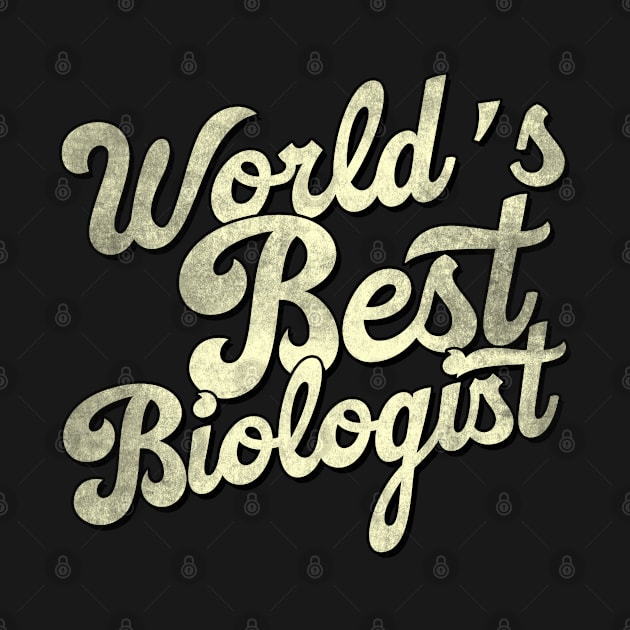 World's best biologist. Perfect present for mother dad father friend him or her by SerenityByAlex