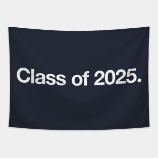 Class of 2025. Tapestry