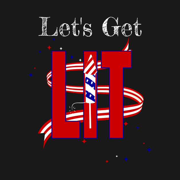 Let's Get Lit Fireworks USA Flag Funny July 4th Gift by Kimmicsts