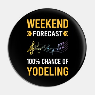 Weekend Forecast Yodeling Yodel Pin