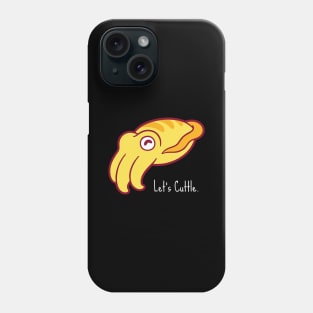 let's cuttle white Phone Case