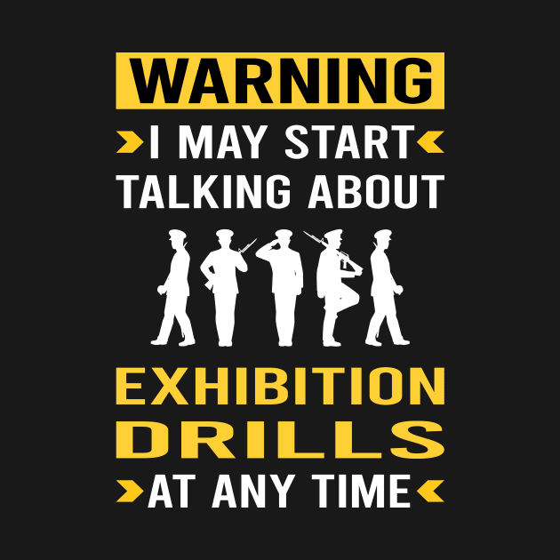 Warning Exhibition Drill by Bourguignon Aror