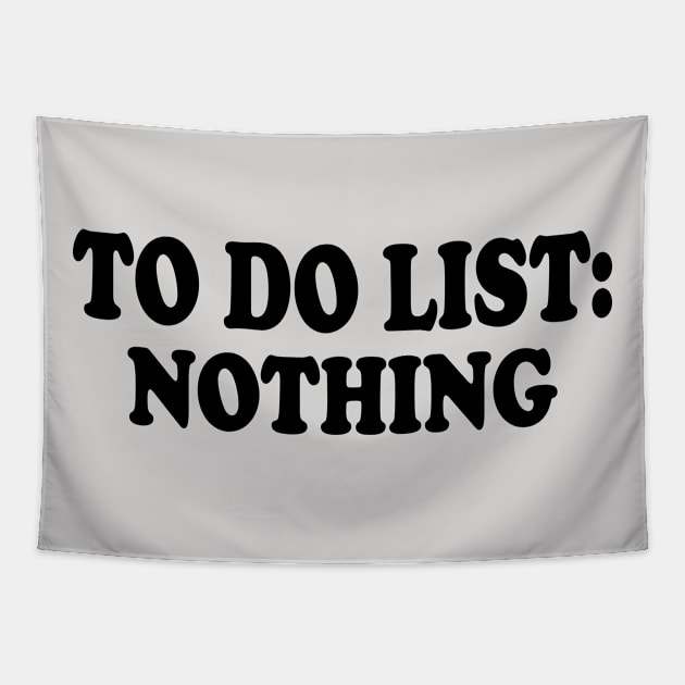 to do list nothing Tapestry by AbstractA