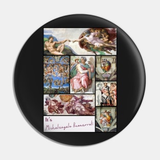 It’s Michelangelo Buonarroti Collection - Art Pin