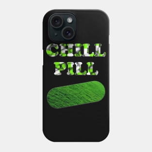 Chill Pill Green Phone Case