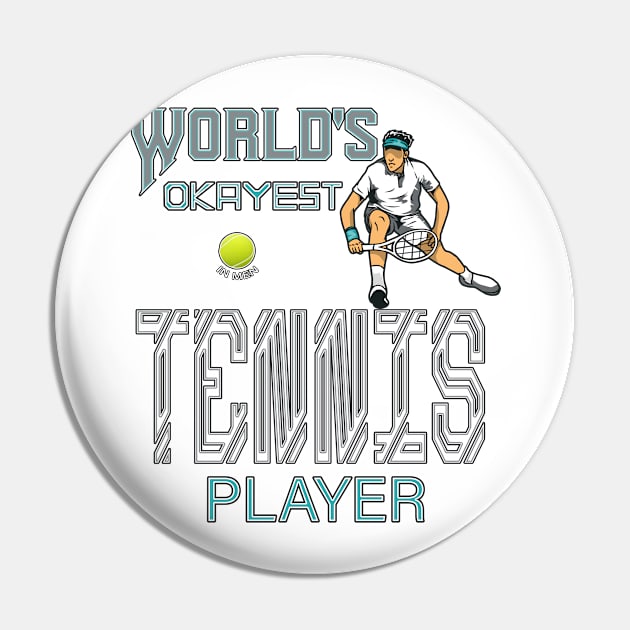 World's Okayest Tennis player in men Pin by KrasiStaleva