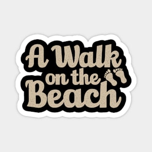 A Walk On The Beach Magnet